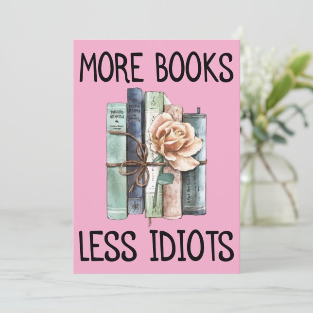 More Books Less Idiots Books Lover Invitation (Standing Front)