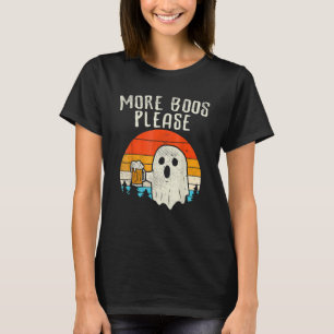 More Boos Please Ghost Beer Halloween Beer Drinkin T-Shirt