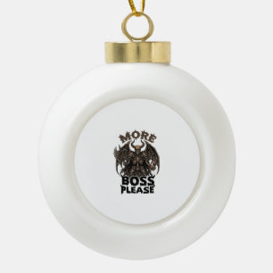 More Boss Please Halloween Demon Skeleton Axe Hour Ceramic Ball Christmas Ornament