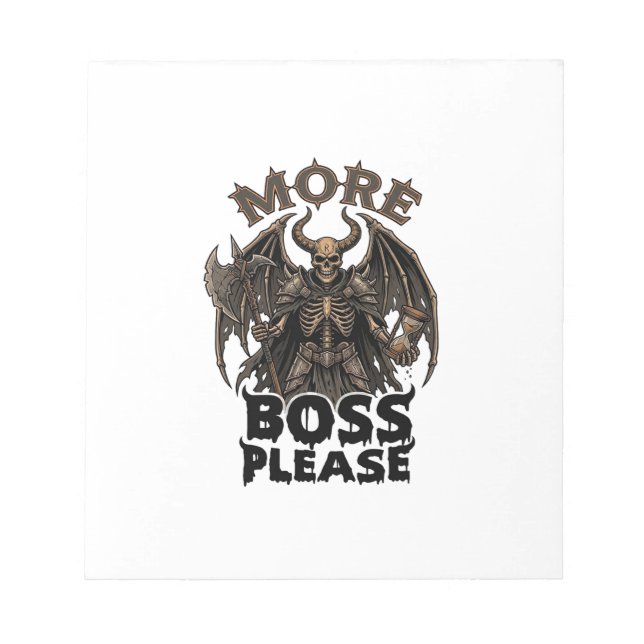 More Boss Please Halloween Demon Skeleton Axe Hour Notepad (Front)