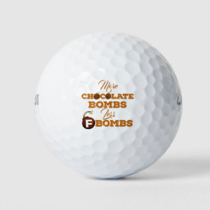 More Chocolate Bombs Less F-Bombs Golf Balls