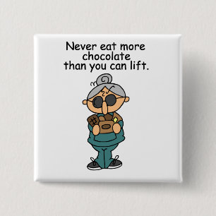 More Chocolate Humour 15 Cm Square Badge