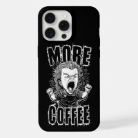 More Coffee | Coffee Lovers Quote