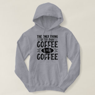 More Coffee Hoodie