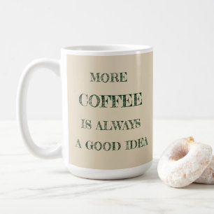 More coffee Mug