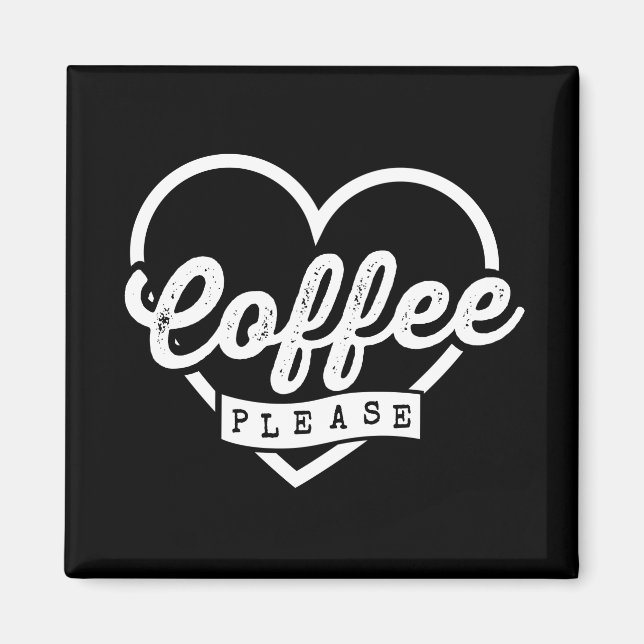 MORE COFFEE PLEASE MAGNET (Front)
