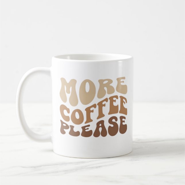 More coffee please. mug (Left)