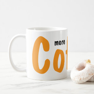 More Coffee Please Mugs 