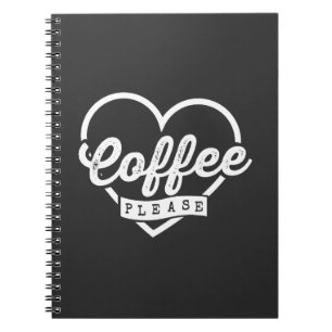MORE COFFEE PLEASE NOTEBOOK