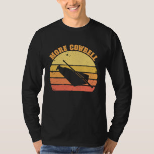 More Cow Bell Retro More Cowbell 3 T-Shirt