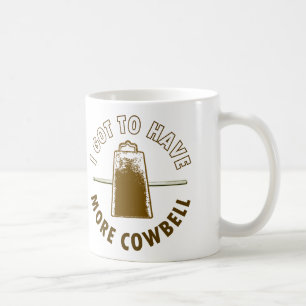 MORE COWBELL COFFEE MUG