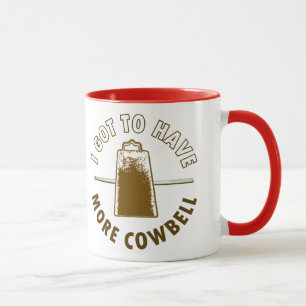 MORE COWBELL -funny/humour/music/rock Mug