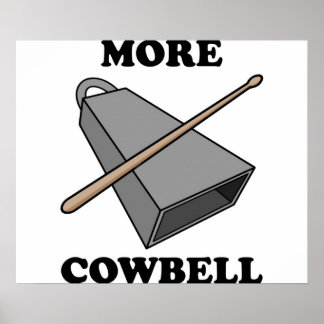 More Cowbell Poster