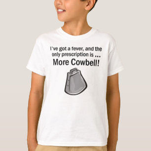More Cowbell! T-Shirt