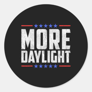 More Daylight Trump Quote Political Change Clocks Classic Round Sticker