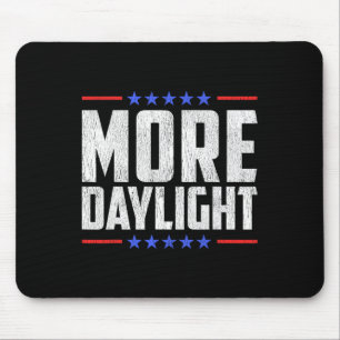 More Daylight Trump Quote Political Change Clocks Mouse Pad