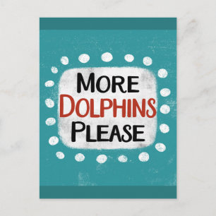 More Dolphins Please Postcard
