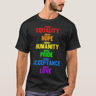 More Equality More Love Tee Human Rights BLM LGBTQ