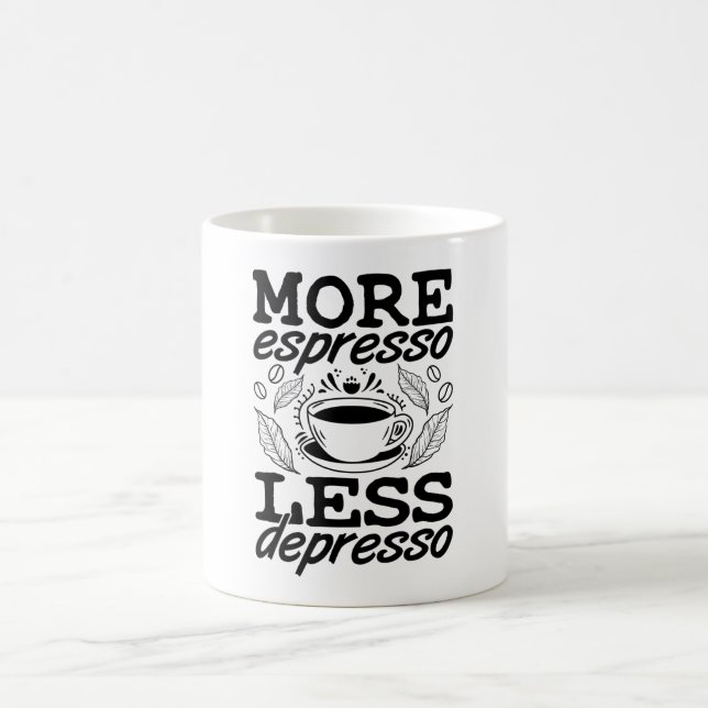 More Espresso Less Depresso Anxie Mental Health Coffee Mug (Center)