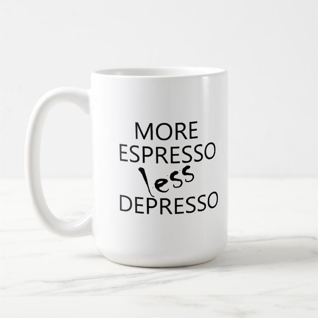 More espresso less depresso coffee mug (Left)