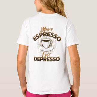 More Espresso Less Depresso – Coffee Quote Design T-Shirt