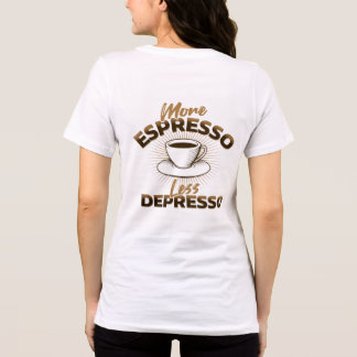 More Espresso Less Depresso – Coffee Quote Design Tri-Blend Shirt
