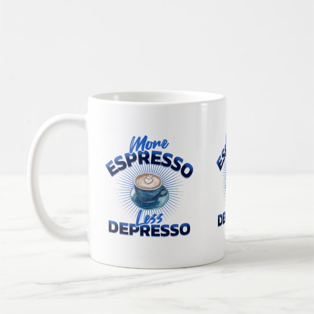 More Espresso, Less Depresso Mug (Left)