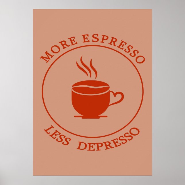 More Espresso Less Depresso Poster (Front)