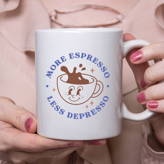 More Espresso, Less Depresso Sarcastic Funny Coffee Mug (Creator Uploaded)