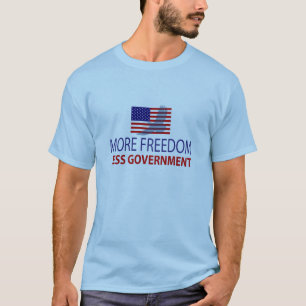 More Freedom Less Government T-Shirt