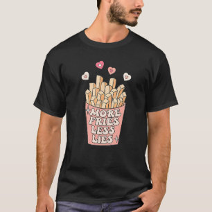 More Fries Less Lies Groovy Teenage Girls Dating V T-Shirt