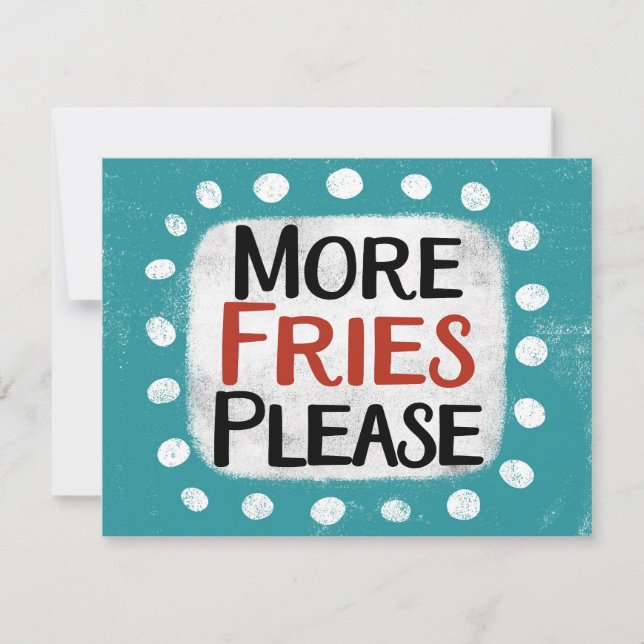 More Fries Please Greeting Card (Front)