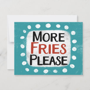 More Fries Please Greeting Card