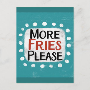 More Fries Please Postcard