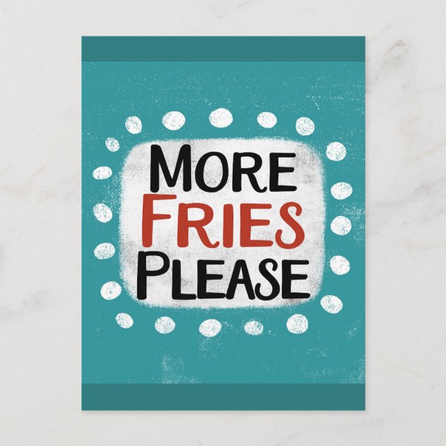 More Fries Please Postcard (Front)