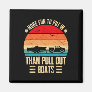 More Fun To Put In Than Pull Out Retro Boating Cap Magnet