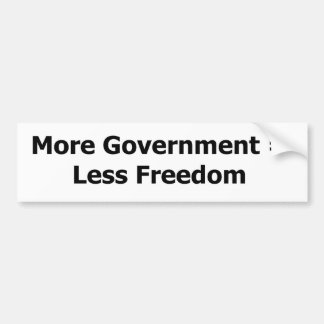 More Government = Less Freedom Bumper Sticker