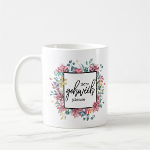 More Goweeh Please Coffee Mug