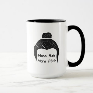 More Hair, More Flair Mug