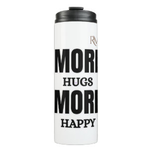 More Hugs More Happy Cute Positive Design Thermal Tumbler