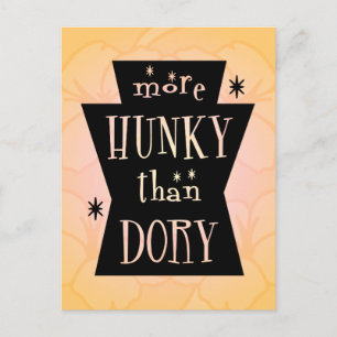 More Hunky Than Dory Postcard