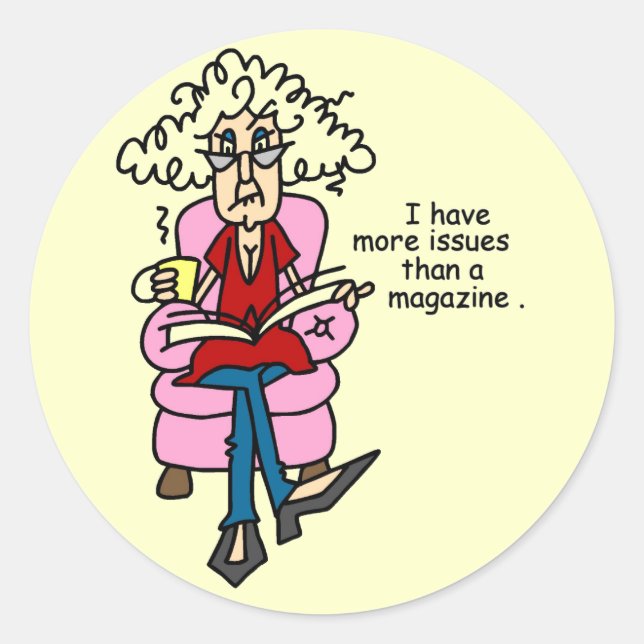 More Issues Than a Magazine Humour Classic Round Sticker (Front)