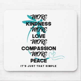 more kindness, more love mouse pads