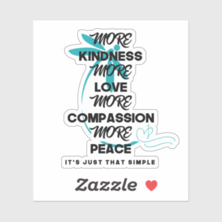 more kindness more love stickers