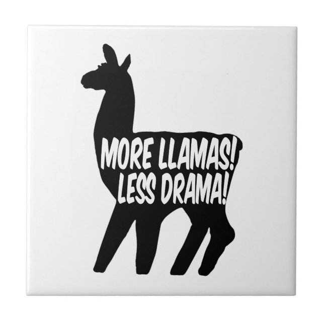More Llamas Less Drama Ceramic Tile (Front)