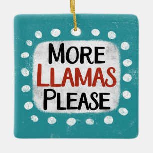 More Llamas Please Ornament