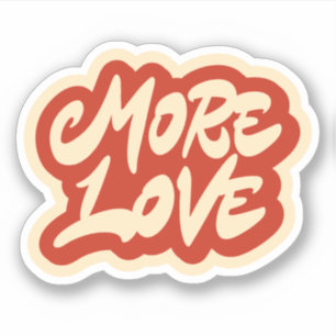 More love
