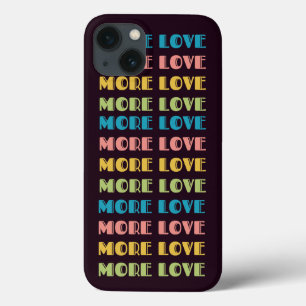 More Love iPhone 13 Case