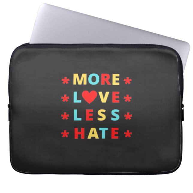 More Love Less Hate Funny  Laptop Sleeve (Front)