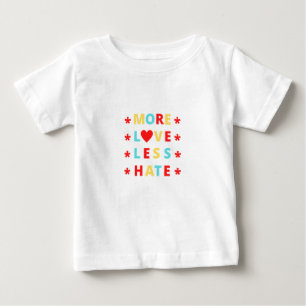 More Love Less Hate Funny T-Shirt